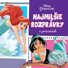 Kniha: Najmilšie rozprávky o princeznách (Egmont SK). Egmont SK, 2016 Kniha: Najmilšie rozprávky o princeznách (Egmont SK). Egmont SK, 2016