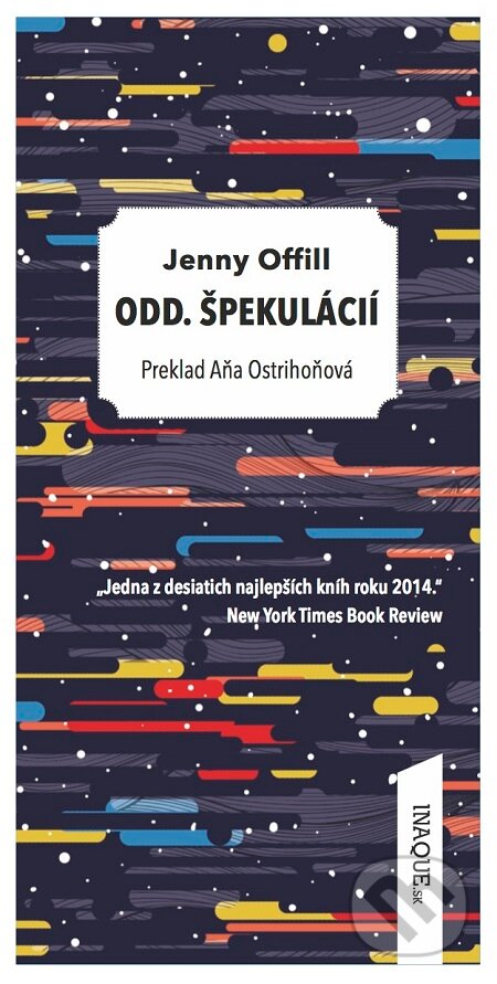 E-kniha: Odd. špekulácií (Jenny Offill). Inaque, 2016 E-kniha: Odd. špekulácií (Jenny Offill). Inaque, 2016