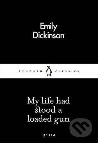 Kniha: My Life had Stood a Loaded Gun (Emily Dickinson), 2016 Kniha: My Life had Stood a Loaded Gun (Emily Dickinson), 2016