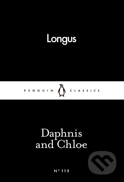 Kniha: Daphnis and Chloe (Longus). Penguin Books, 2016 Kniha: Daphnis and Chloe (Longus). Penguin Books, 2016