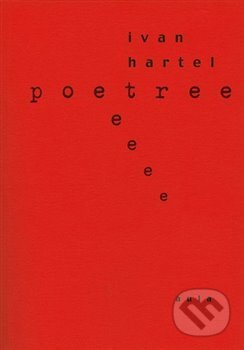 Kniha: Poetree (Ivan Hartel). Aula, 2016 Kniha: Poetree (Ivan Hartel). Aula, 2016