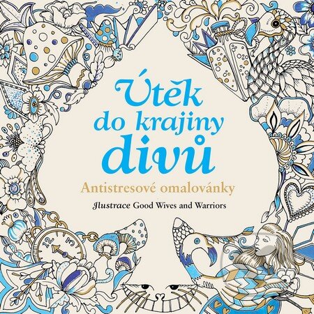 Kniha: Útěk do krajiny divů (Slovart CZ). Slovart CZ, 2016 Kniha: Útěk do krajiny divů (Slovart CZ). Slovart CZ, 2016