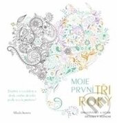 Kniha: Moje první tři roky (Mladá fronta). Mladá fronta, 2016 Kniha: Moje první tři roky (Mladá fronta). Mladá fronta, 2016