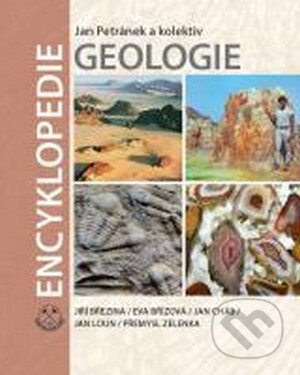 Kniha: Encyklopedie geologie (Jan Petránek). Česká geologická služba, 2016 Kniha: Encyklopedie geologie (Jan Petránek). Česká geologická služba, 2016