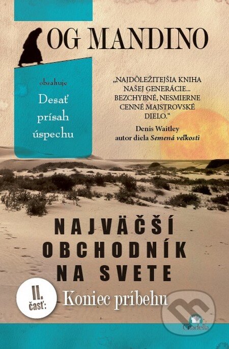 Kniha: Najväčší obchodník na svete II. časť (Og Mandino). Citadella, 2016 Kniha: Najväčší obchodník na svete II. časť (Og Mandino). Citadella, 2016