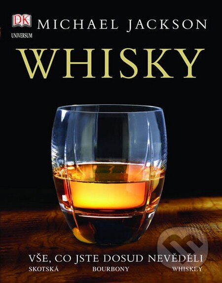 Kniha: Whisky (Michael Jackson). Universum, 2016 Kniha: Whisky (Michael Jackson). Universum, 2016
