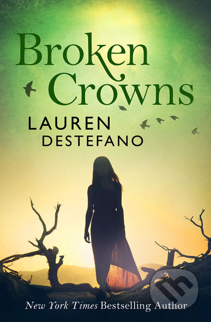 Kniha: Broken Crowns (Lauren DeStefano). HarperCollins, 2016 Kniha: Broken Crowns (Lauren DeStefano). HarperCollins, 2016