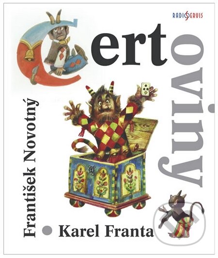 Kniha: Čertoviny (František Novotný a Karel Franta). Radioservis, 2001 Kniha: Čertoviny (František Novotný a Karel Franta). Radioservis, 2001