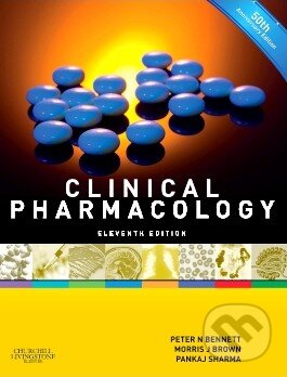 Kniha: Clinical Pharmacology (Morris Brown, Pankaj Sharma a Peter Bennett). Churchill Livingstone, 2012 Kniha: Clinical Pharmacology (Morris Brown, Pankaj Sharma a Peter Bennett). Churchill Livingstone, 2012