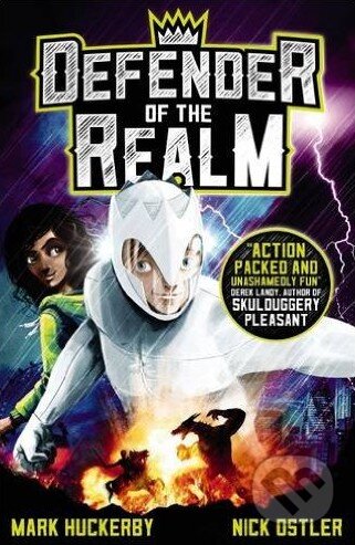 Kniha: Defender of the Realm (Mark Huckerby a Nick Ostler). Scholastic, 2016 Kniha: Defender of the Realm (Mark Huckerby a Nick Ostler). Scholastic, 2016