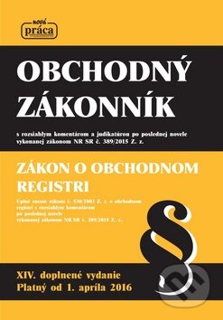 Kniha: Obchodný zákonník 2016 (Nová Práca). Nová Práca, 2016 Kniha: Obchodný zákonník 2016 (Nová Práca). Nová Práca, 2016