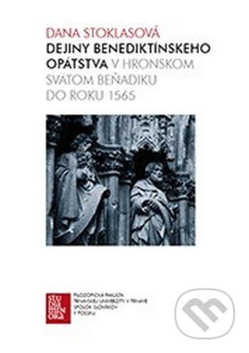 Kniha: Dejiny benediktínskeho opátstva v Hronskom Svätom Beňadiku do roku 1565 (Dana Stoklasová). Trnavská univerzita, 2015 Kniha: Dejiny benediktínskeho opátstva v Hronskom Svätom Beňadiku do roku 1565 (Dana Stoklasová). Trnavská univerzita, 2015