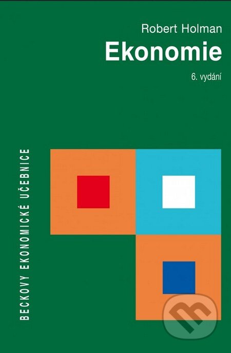Kniha: Ekonomie (Robert Holman). C. H. Beck, 2016 Kniha: Ekonomie (Robert Holman). C. H. Beck, 2016