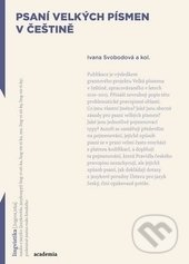 Kniha: Psaní velkých písmen v češtině (Ivana Svobodová). Academia, 2016 Kniha: Psaní velkých písmen v češtině (Ivana Svobodová). Academia, 2016