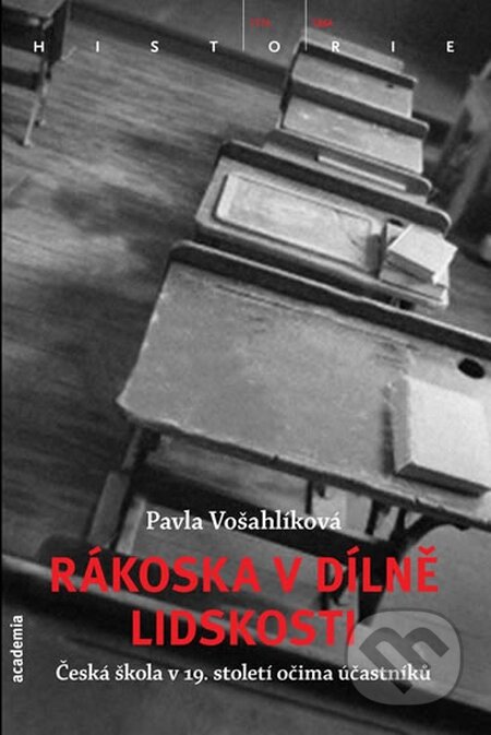 Kniha: Rákoska v dílně lidskosti (Pavla Vošahlíková). Academia, 2016 Kniha: Rákoska v dílně lidskosti (Pavla Vošahlíková). Academia, 2016
