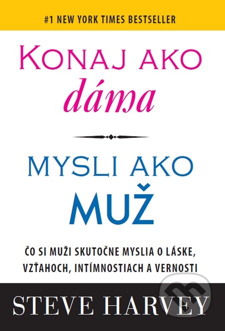 Kniha: Konaj ako dáma, mysli ako muž (Steve Harvey), 2016 Kniha: Konaj ako dáma, mysli ako muž (Steve Harvey), 2016
