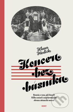 Kniha: Koncert bez básníka (Klaus Modick). Host, 2016 Kniha: Koncert bez básníka (Klaus Modick). Host, 2016