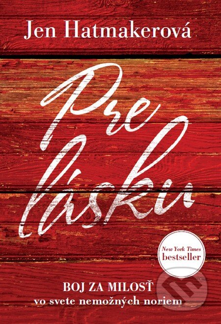 Kniha: Pre lásku (Jen Hatmaker). Tatran, 2016 Kniha: Pre lásku (Jen Hatmaker). Tatran, 2016