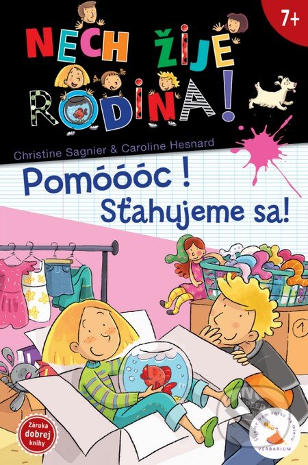 Kniha: Nech žije rodina 1: Pomóóóc! Sťahujeme sa! (Caroline Hesnard a Christine Sagnier). Verbarium, 2016 Kniha: Nech žije rodina 1: Pomóóóc! Sťahujeme sa! (Caroline Hesnard a Christine Sagnier). Verbarium, 2016