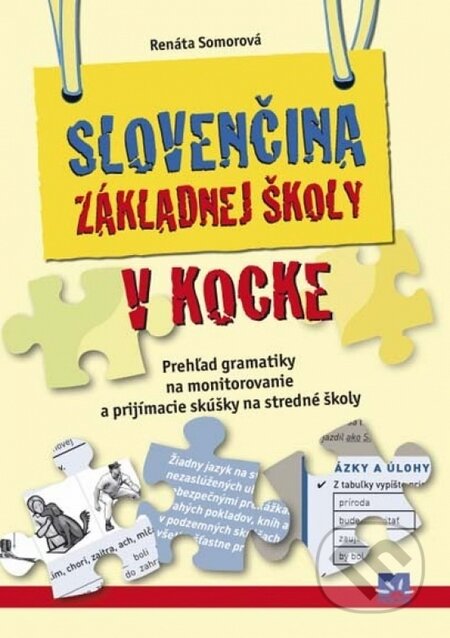 Kniha: Slovenčina základnej školy v kocke (Renáta Somorová). Príroda, 2016 Kniha: Slovenčina základnej školy v kocke (Renáta Somorová). Príroda, 2016