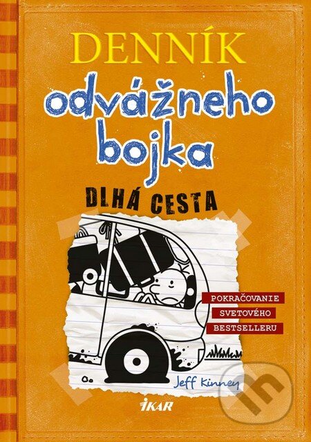 Kniha: Denník odvážneho bojka 9 (Jeff Kinney). Ikar, 2016 Kniha: Denník odvážneho bojka 9 (Jeff Kinney). Ikar, 2016