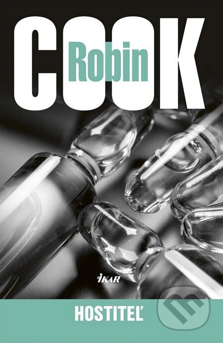 Kniha: Hostiteľ (Robin Cook). Ikar, 2016 Kniha: Hostiteľ (Robin Cook). Ikar, 2016