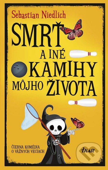 Kniha: Smrť a iné okamihy môjho života (Sebastian Niedlich). Ikar, 2016 Kniha: Smrť a iné okamihy môjho života (Sebastian Niedlich). Ikar, 2016