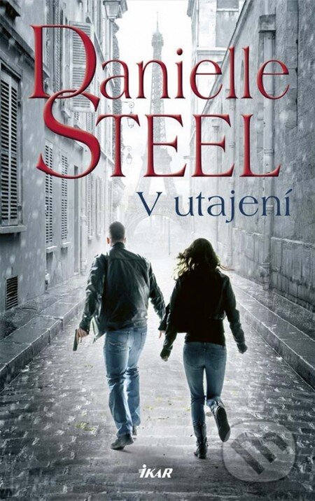 Kniha: V utajení (Danielle Steel). Ikar, 2016 Kniha: V utajení (Danielle Steel). Ikar, 2016