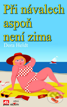 Kniha: Při návalech aspoň není zima (Dora Heldt). Alpress, 2016 Kniha: Při návalech aspoň není zima (Dora Heldt). Alpress, 2016