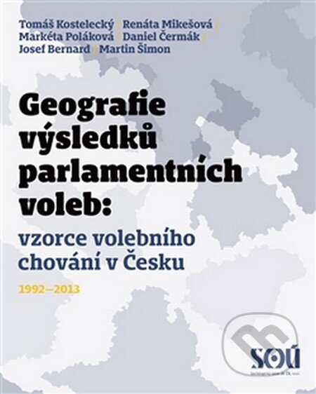 Kniha: Geografie výsledků parlamentních voleb (Autorský kolektiv). Ústav dějin umění Akademie věd, 2016 Kniha: Geografie výsledků parlamentních voleb (Autorský kolektiv). Ústav dějin umění Akademie věd, 2016