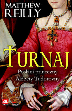 Kniha: Turnaj (Matthew Reilly). Alpress, 2016 Kniha: Turnaj (Matthew Reilly). Alpress, 2016