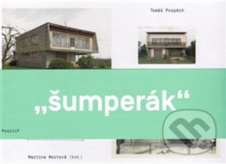 Kniha: Šumperák (Martina Mertová a Tomáš Pospěch). AKAmedia, 2016 Kniha: Šumperák (Martina Mertová a Tomáš Pospěch). AKAmedia, 2016