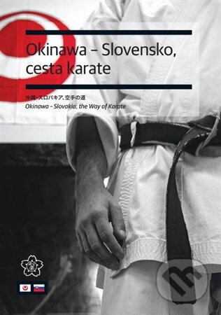 Film: Okinawa - Slovensko, cesta karate () (DVD). , 2016 Film: Okinawa - Slovensko, cesta karate () (DVD). , 2016