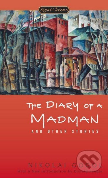 Kniha: The Diary of a Madman and Other Stories (Nikolai Gogol). Penguin Books, 2013 Kniha: The Diary of a Madman and Other Stories (Nikolai Gogol). Penguin Books, 2013