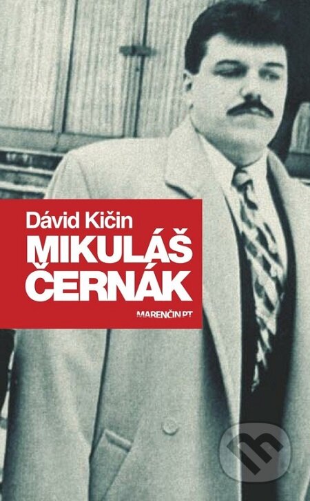 E-kniha: Mikuláš Černák (Dávid Kičin). Marenčin PT, 2016 E-kniha: Mikuláš Černák (Dávid Kičin). Marenčin PT, 2016