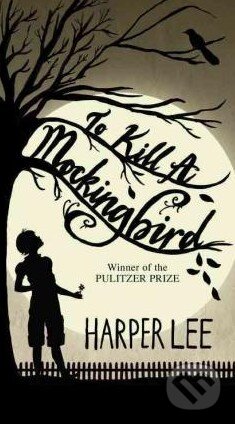 Kniha: To Kill a Mockingbird (Harper Lee). Hachette Livre International, 2015 Kniha: To Kill a Mockingbird (Harper Lee). Hachette Livre International, 2015