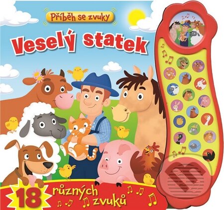 Kniha: Veselý statek - 18 různých zvuků (Svojtka&Co.). Svojtka&Co., 2016 Kniha: Veselý statek - 18 různých zvuků (Svojtka&Co.). Svojtka&Co., 2016