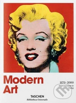 Kniha: Modern Art 1870-2000 (Hans Werner Holzwarth). Taschen, 2016 Kniha: Modern Art 1870-2000 (Hans Werner Holzwarth). Taschen, 2016