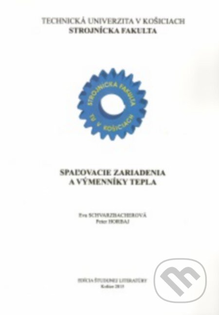 Kniha: Spaľovacie zariadenia a výmenníky tepla (Eva Schvarzbacherová a Peter Horbaj). Technická univerzita v Košiciach, 2015 Kniha: Spaľovacie zariadenia a výmenníky tepla (Eva Schvarzbacherová a Peter Horbaj). Technická univerzita v Košiciach, 2015
