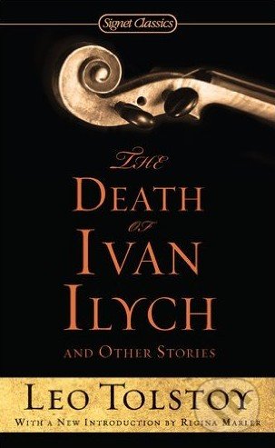 The Death of Ivan Ilych and Other Stories - Lev Nikolajevič Tolstoj, Penguin Books, 2012