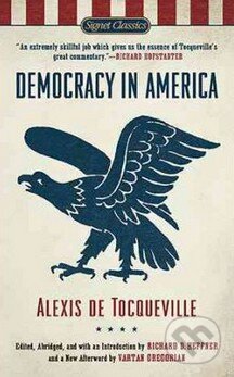Kniha: Democracy in America (Alexis de Tocqueville). Penguin Books, 2010 Kniha: Democracy in America (Alexis de Tocqueville). Penguin Books, 2010