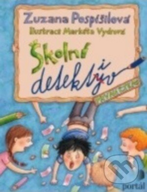 Kniha: Školní detektiv (Zuzana Pospíšilová). Portál, 2016 Kniha: Školní detektiv (Zuzana Pospíšilová). Portál, 2016