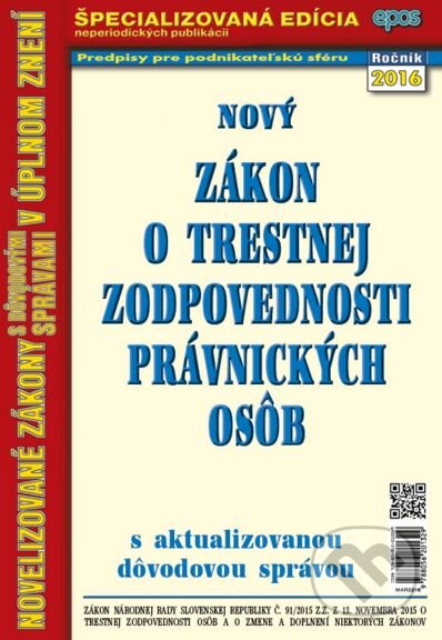 Kniha: Nový zákon o trestnej zodpovednosti právnických osôb (Epos). Epos, 2016 Kniha: Nový zákon o trestnej zodpovednosti právnických osôb (Epos). Epos, 2016