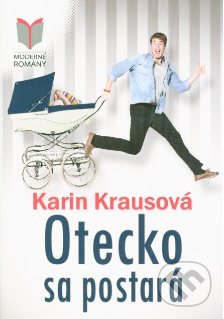Kniha: Otecko sa postará (Karin Krausová). MERIDIANO-press, 2016 Kniha: Otecko sa postará (Karin Krausová). MERIDIANO-press, 2016