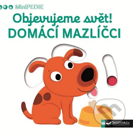 Kniha: Domácí mazlíčci (Svojtka&Co.). Svojtka&Co., 2016 Kniha: Domácí mazlíčci (Svojtka&Co.). Svojtka&Co., 2016