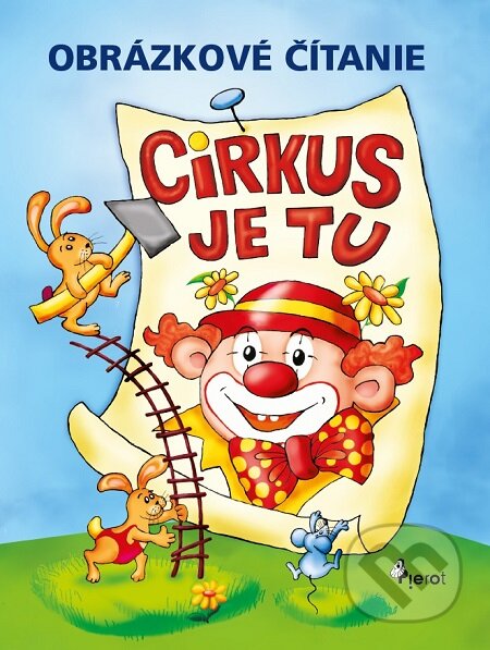 E-kniha: Cirkus je tu (Petr Šulc). Pierot, 2015 E-kniha: Cirkus je tu (Petr Šulc). Pierot, 2015