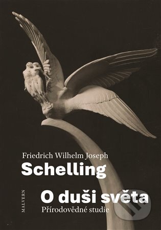 Kniha: O duši světa (Friedrich Wilhelm J. Schelling). Malvern, 2023 Kniha: O duši světa (Friedrich Wilhelm J. Schelling). Malvern, 2023