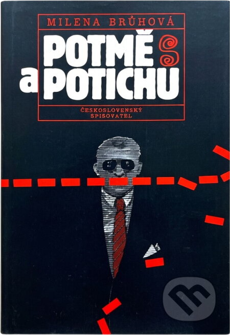 Kniha: Potmě a potichu (Milena Brůhová). Československý spisovatel, 1987 Kniha: Potmě a potichu (Milena Brůhová). Československý spisovatel, 1987