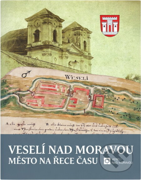 Kniha: Veselí nad Moravou : město na řece času (Marek Junek, Miroslav Plaček a Peter Futák). , 2011 Kniha: Veselí nad Moravou : město na řece času (Marek Junek, Miroslav Plaček a Peter Futák). , 2011