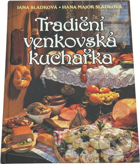Kniha: Tradiční venkovská kuchařka (Jana Sládková). Československý spisovatel, 2012 Kniha: Tradiční venkovská kuchařka (Jana Sládková). Československý spisovatel, 2012